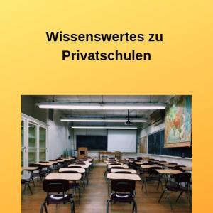 Wissenswertes zu Privatschulen