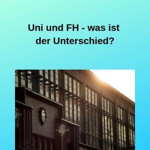 Uni und FH - was ist der Unterschied