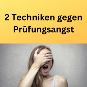 2 Techniken gegen Prüfungsangst