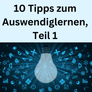 10 Tipps zum Auswendiglernen, Teil 1