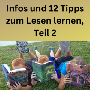 Infos und 12 Tipps zum Lesen lernen, Teil 2